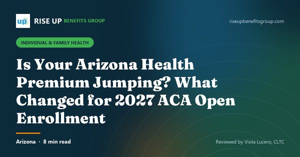 Arizona ACA Premium Jumping? What Changed for 2027 (article image)