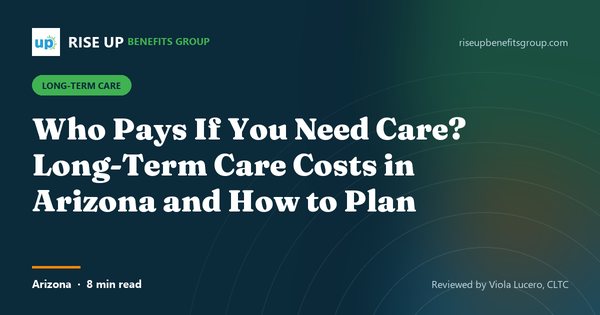 Who Pays for Long-Term Care in Arizona? How to Plan (article image)