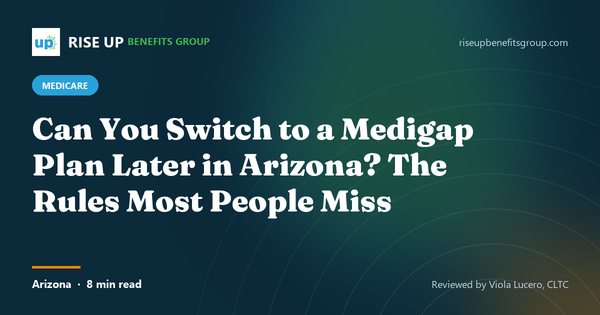 Can You Switch to Medigap Later in Arizona? (article image)